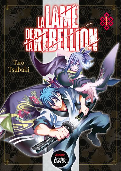 La lame de la rébellion tome 1