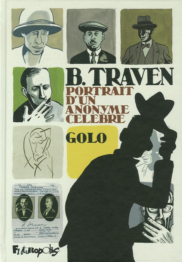 b. traven, portrait d'un anonyme célèbre