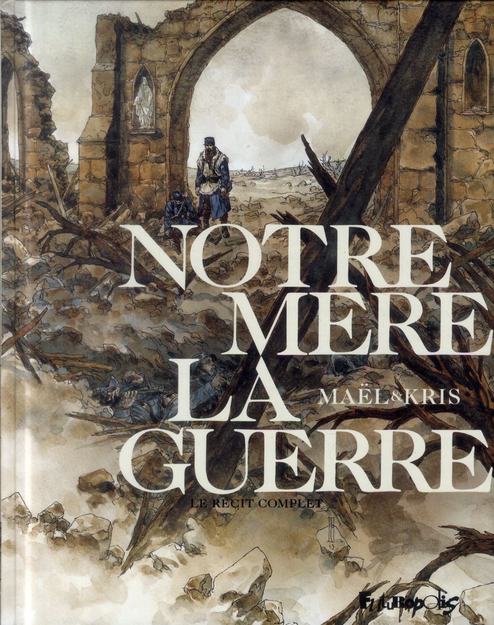 notre mère la guerre - intégrale - FUTUROPOLIS