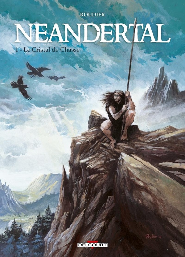 néandertal tome 1 - le cristal de chasse - DELCOURT