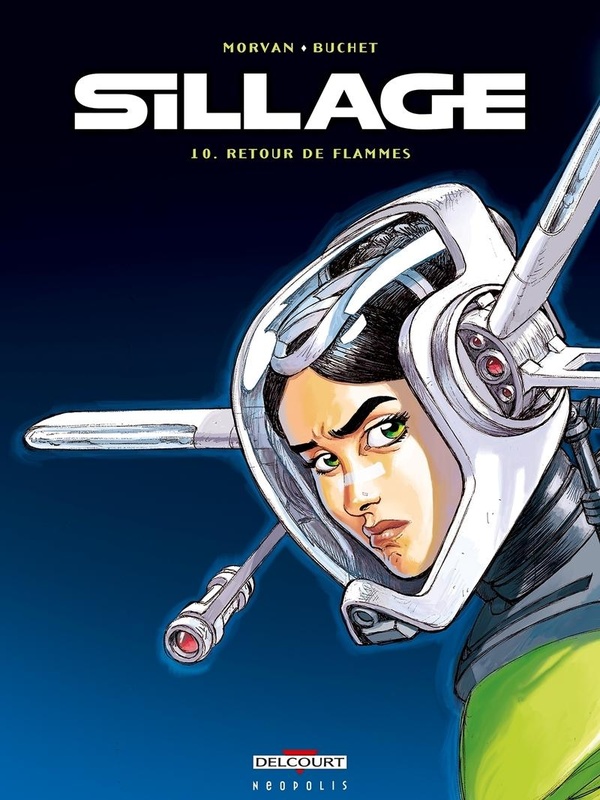 sillage tome 10 - retour de flammes