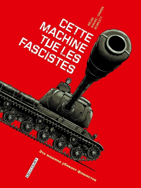 Cette machine tue les fascistes - DELCOURT