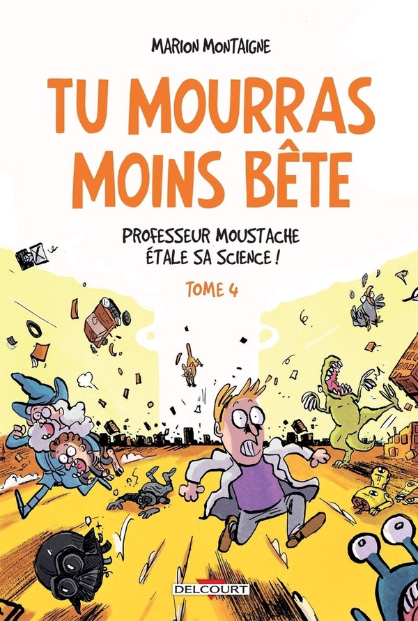 Tu mourras moins bête tome 4