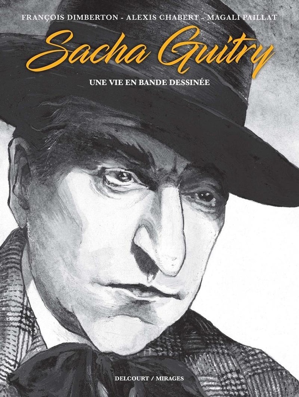 Sacha Guitry - Une vie en BD