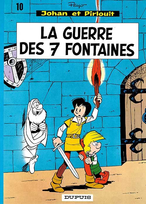 johan et pirlouit tome 10 - la guerre des 7 fontaines