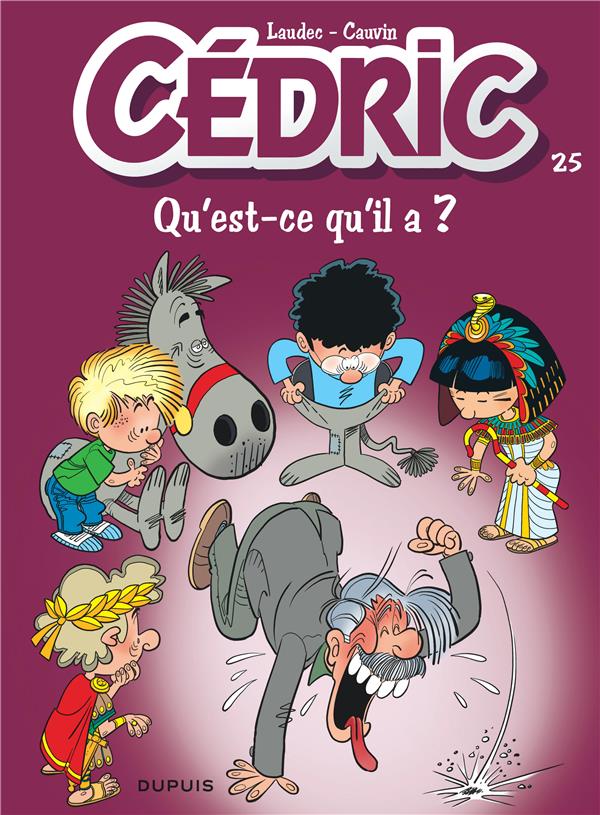 Cédric tome 25 - qu'est-ce qu'il a ?