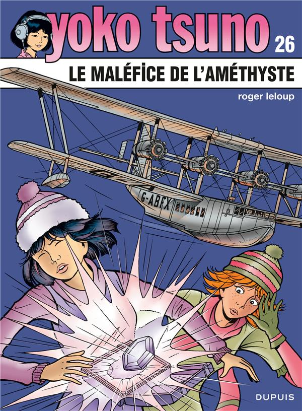 Yoko Tsuno tome 26 - le maléfice de l'améthyste