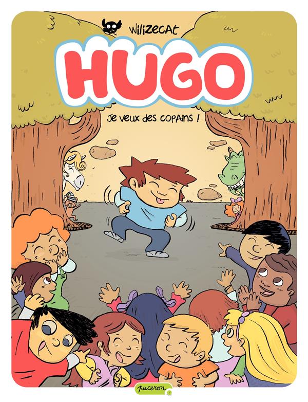 Hugo Tome 6 ; je veux des copains !