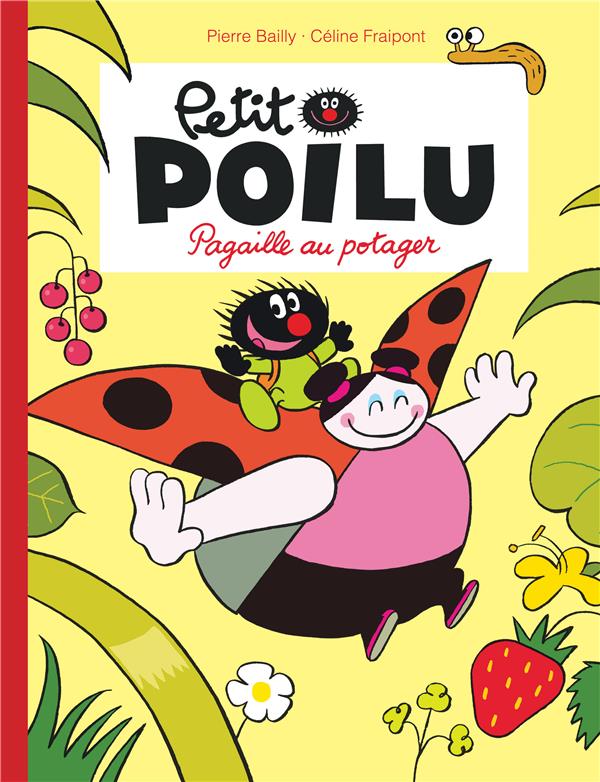 Petit poilu tome 3 - pagaille au potager