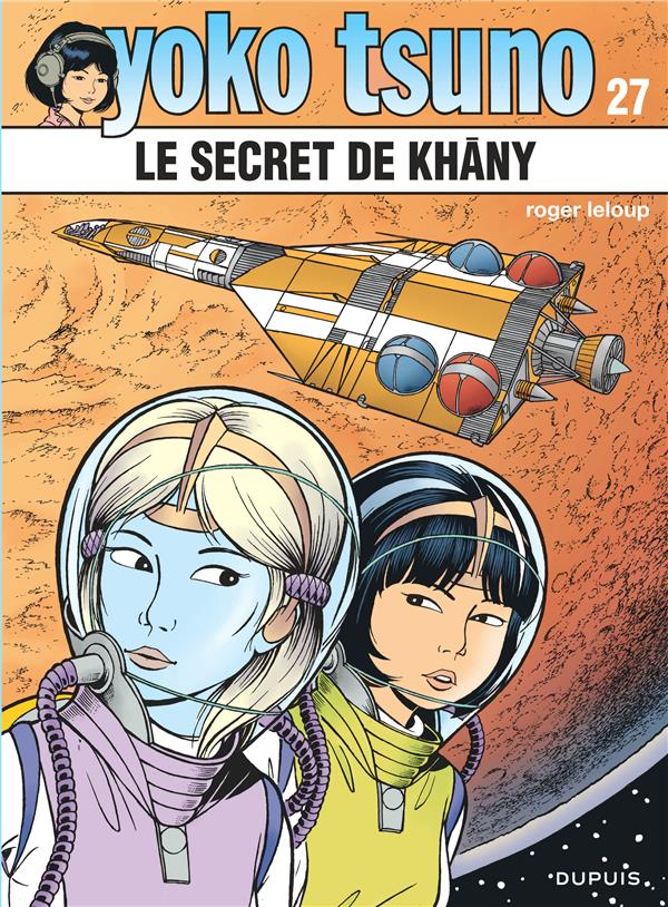 Yoko Tsuno tome 27 - le secret de Khany