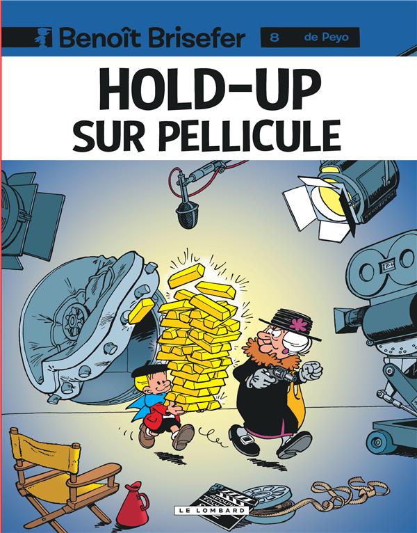 benoît brisefer tome 8 - hold-up sur pellicule