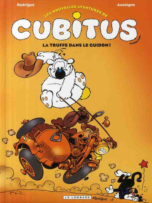 les nouvelles aventures de cubitus tome 5 - la truffe dans le guidon !