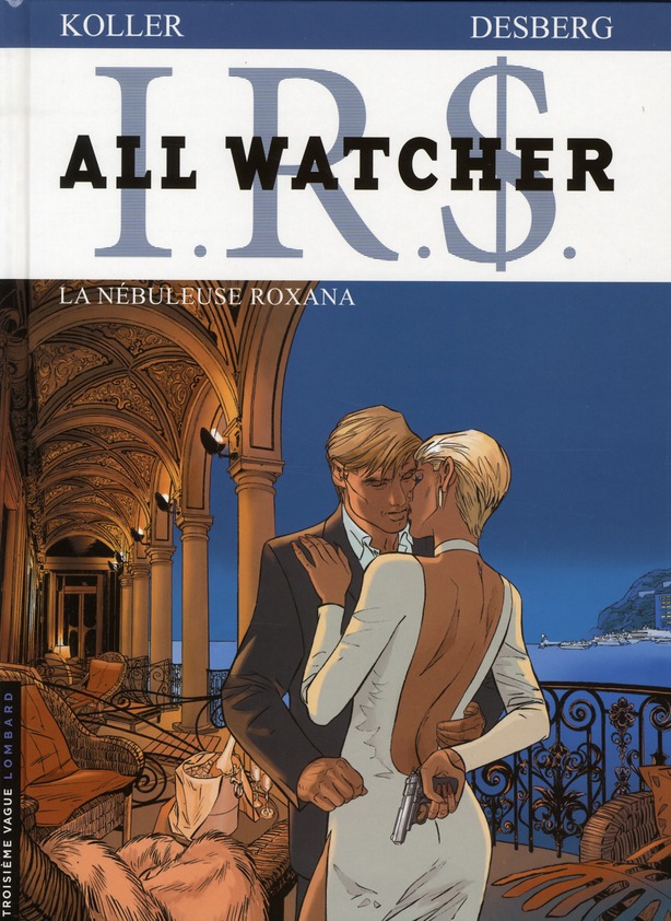 IR$ All Watcher tome 2 IRS - La Nébuleuse Roxana