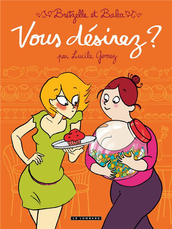 Bretzelle et Baba tome 1 - vous désirez ?
