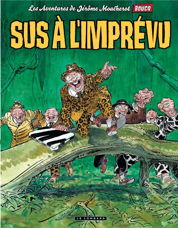 Jérôme Moucherot Tome 2 - Sus à L'imprévu !
