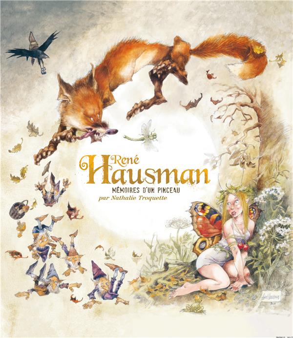 René Hausman ; Les Mémoires D'un Pinceau