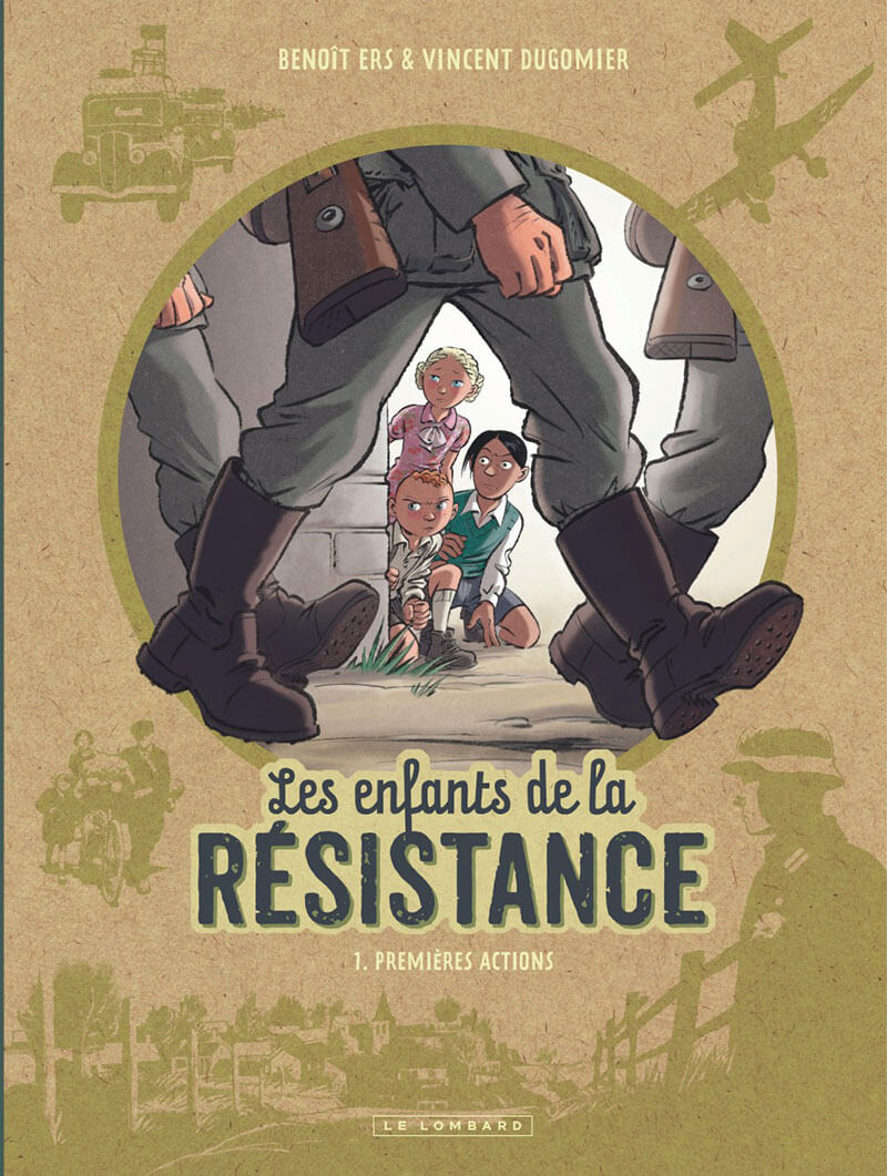 Couverture : Les Enfants de la Résistance – Tome 1 : Premières actions
