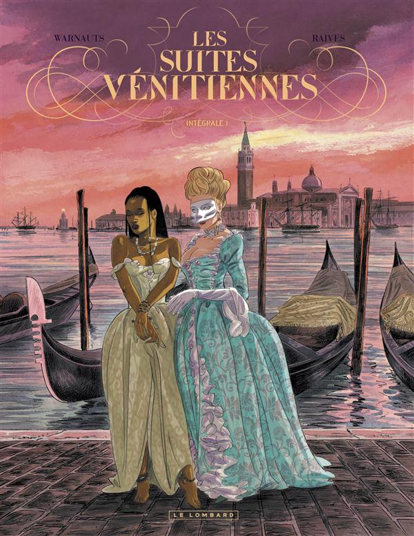 Les suites vénitiennes - intégrale tome 1