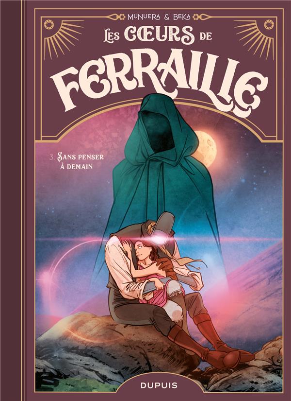 Les coeurs de ferraille tome 3