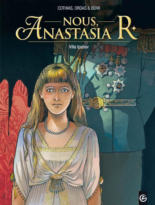 Nous, Anastasia R tome 1 - Villa Ipatiev