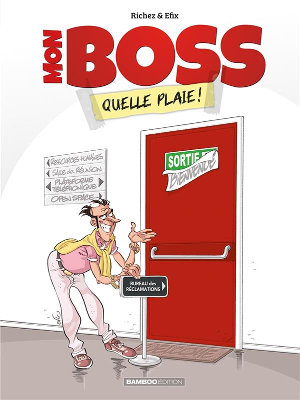 Mon boss - Quelle plaie !