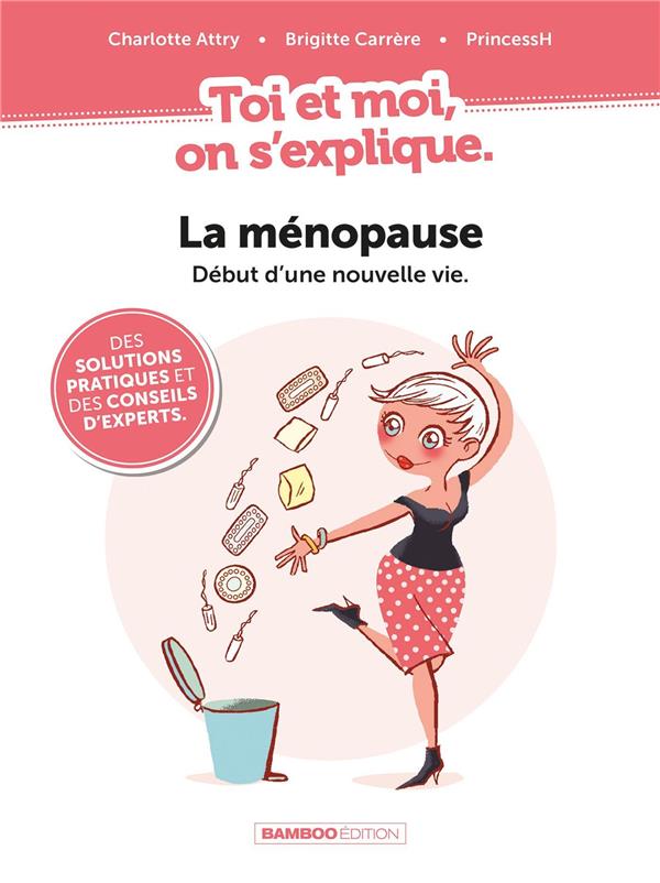 Toi et moi, on s'explique - La ménopause