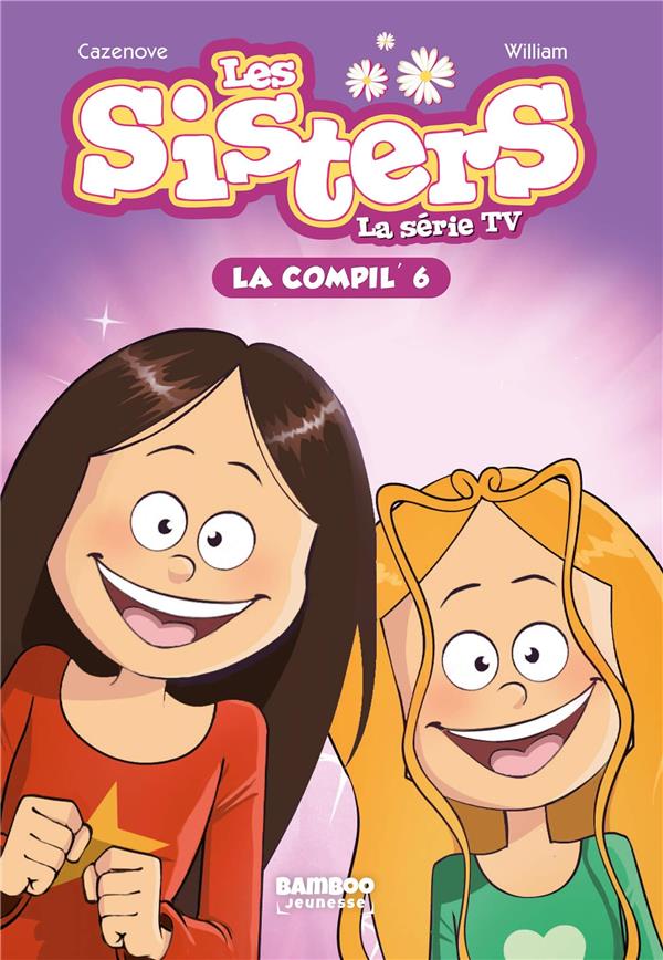 Les Sisters - roman poche dessin animé - la compil tome 6