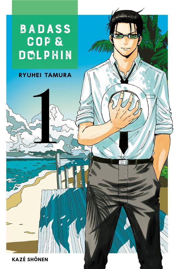 Badass cop & dolphin tome 1