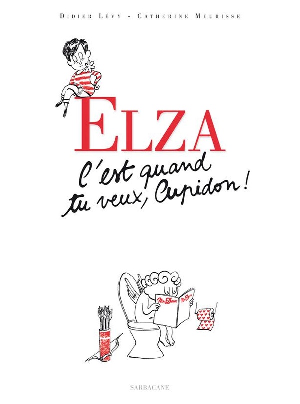 elza c'est quand tu veux, cupidon !