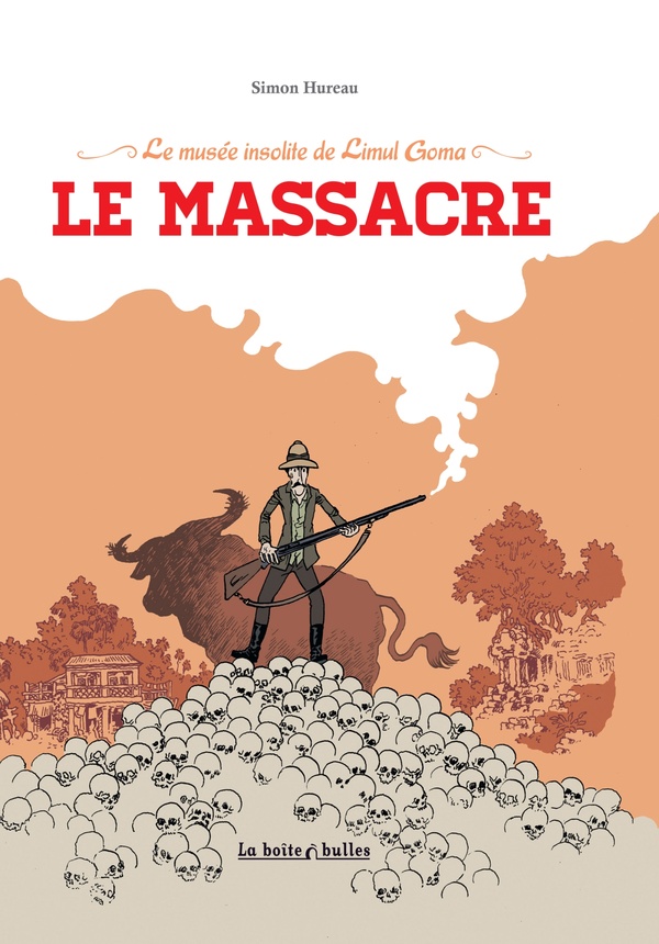 le musée insolite de Limul Goma Tome 2 ; le massacre - LA BOITE A BULLES