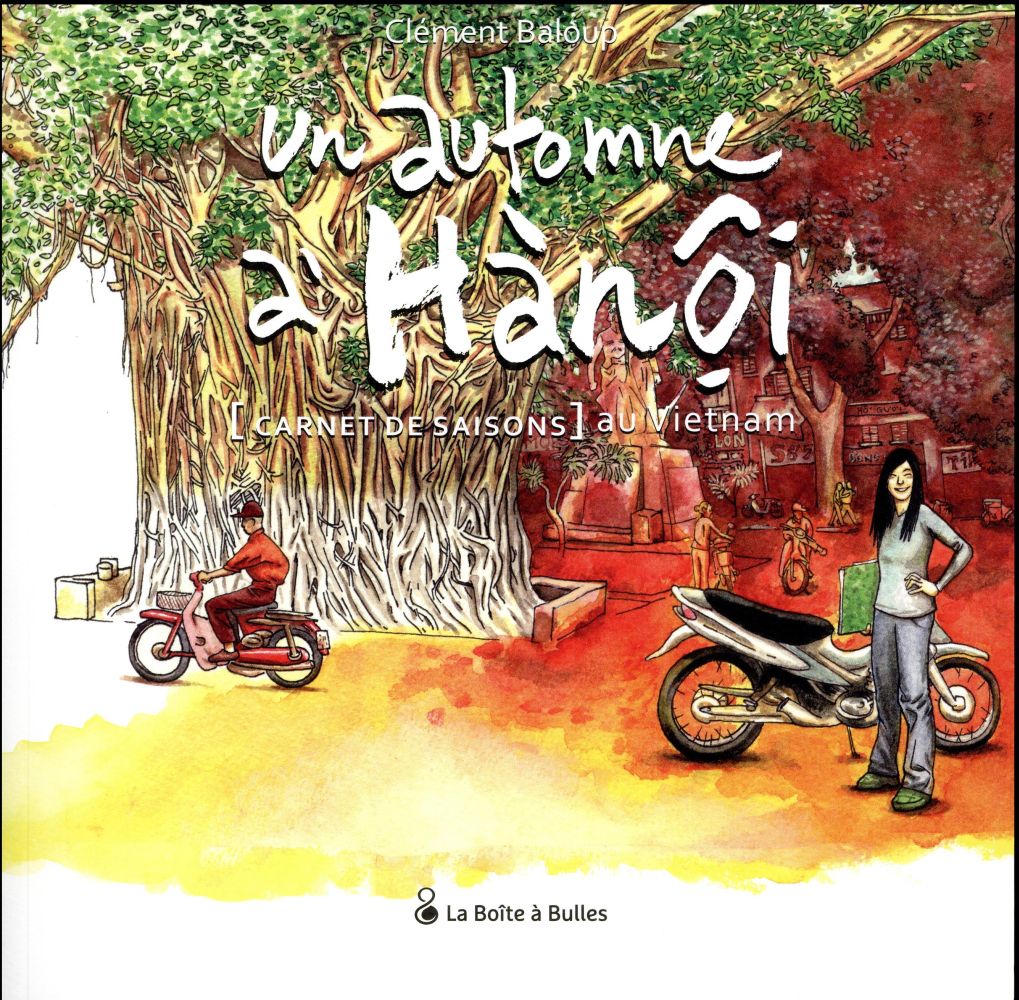 Un automne à Hanoï - Carnets de saisons au Vietnam
