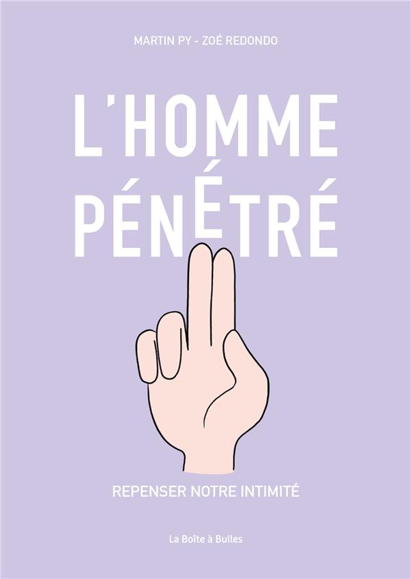 L'homme pénétré  - Repenser notre intimité