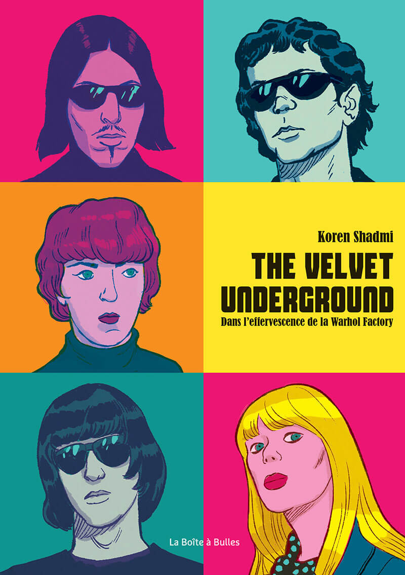 The velvet underground - Dans l'effervescence de la Warhol Factory