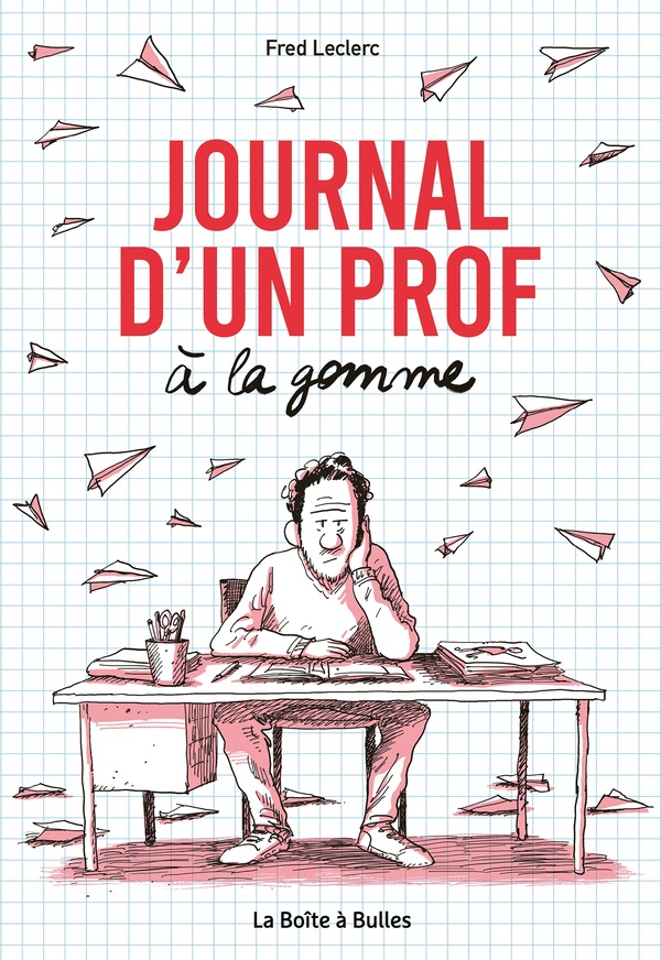 Journal d'un prof à la gomme - LA BOITE A BULLES