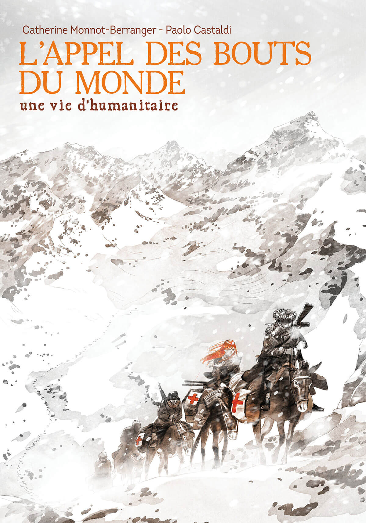 L'appel des bouts du monde - Une vie d'humanitaire