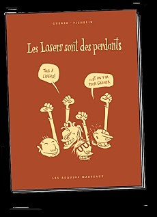 les losers sont des perdants