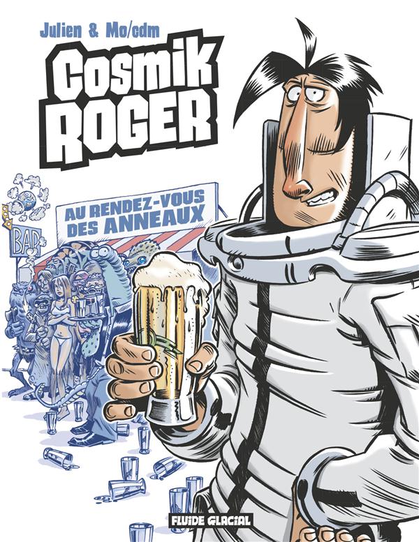 cosmik roger tome 4 - les rendez-vous des anneaux