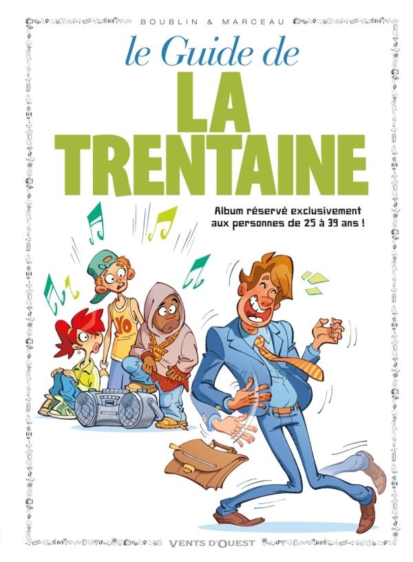 les guides en bd tome 5 - le guide de la trentaine