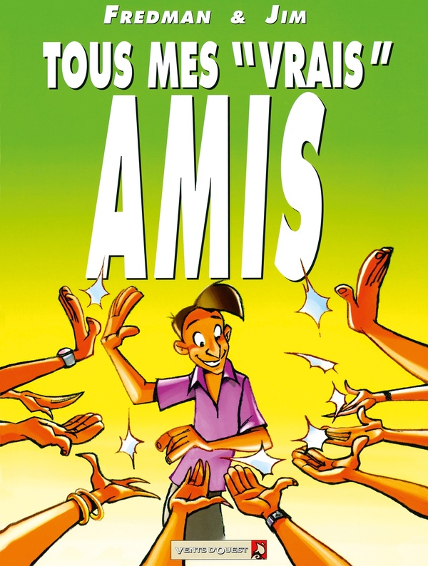 tous mes vrais amis