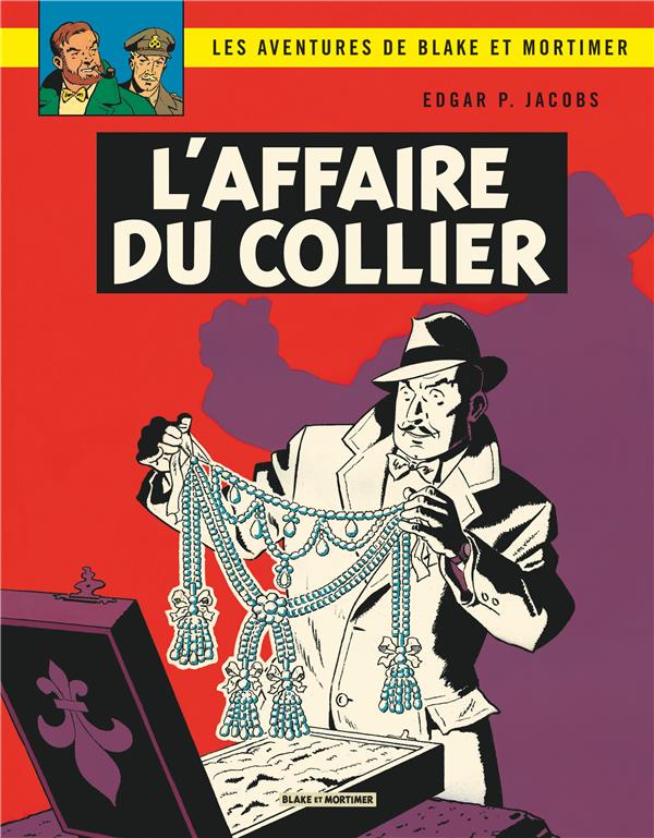 Blake et Mortimer tome 10 - l'affaire du collier- Nouvelle édition