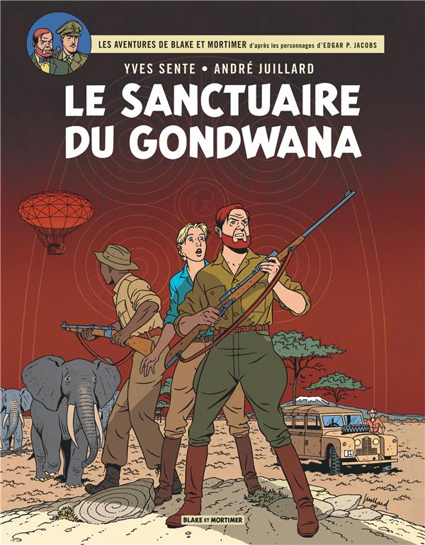 Blake et Mortimer tome 18 - Le Sanctuaire De Gondwana
