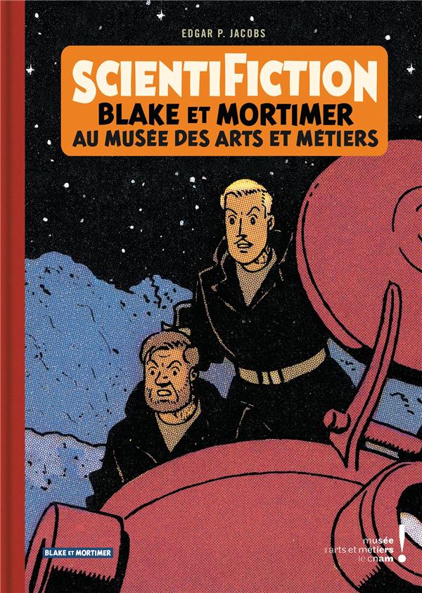 Scientifiction - Blake et Mortimer - Au musée des arts et métiers