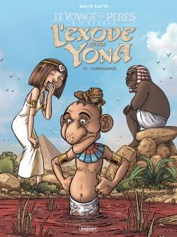 le voyage des pères - 2ème époque - l'exode selon Yona tome 2 - turbulences