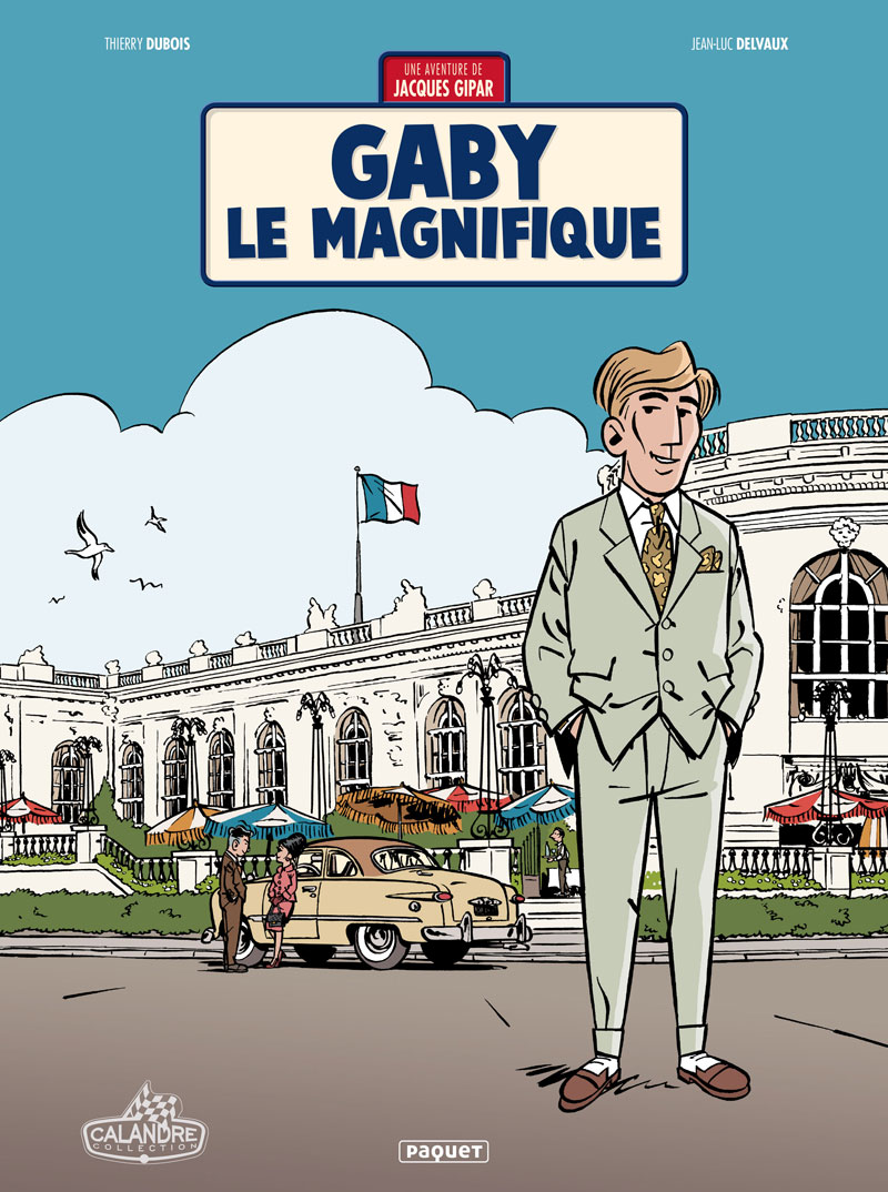 Une aventure de Jacques Gipar tome 7 - Gaby le magnifique