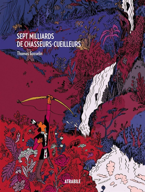 Sept Milliards De Chasseurs-cueilleurs