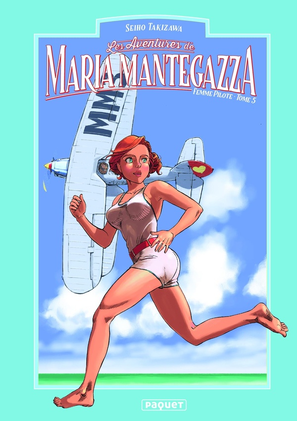 Les aventures de Maria Mantegazza, Femme Pilote - Tome 5