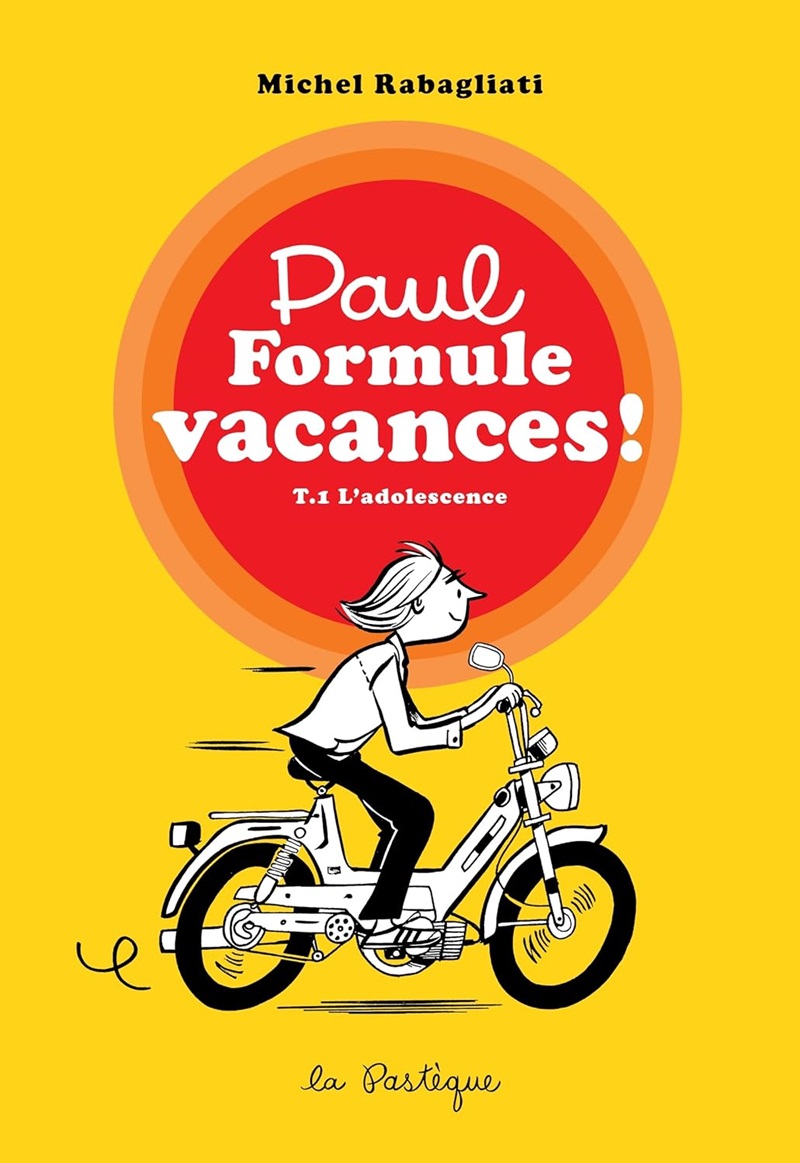 Paul formule vacances ! tome 1 - LA PASTEQUE