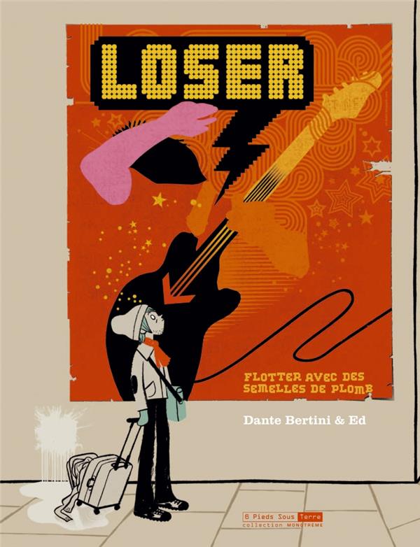 loser ; flotter avec des semelles de plomb