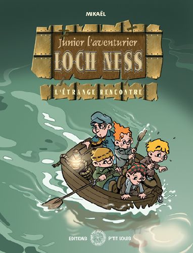 junior l'aventurier tome 2 - loch ness, l'étrange rencontre