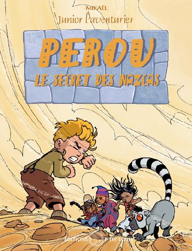 junior l'aventurier tome 4 - pérou, le secret des nazcas